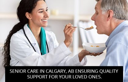 Senior Care In Calgary, AB: Ensuring Quality Support For Your Loved Ones
