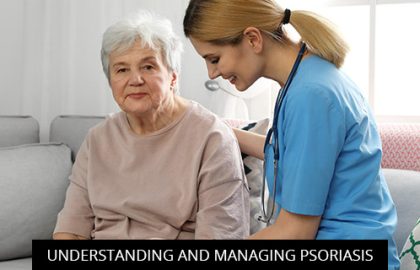 Understanding And Managing Psoriasis